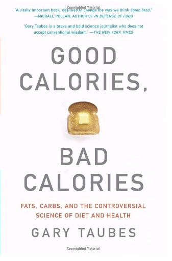 Good Calories, Bad Calories by Gary Taubes