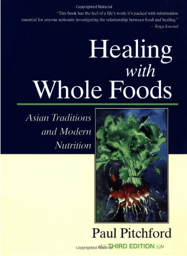  #2 Healing Through Whole Foods by Paul Pitchford
