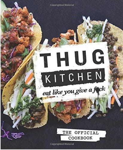 Thug Kitchen by Thug Kitchen